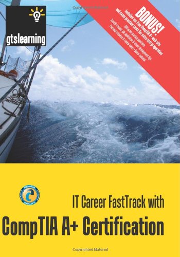 Stock image for IT Career FastTrack with CompTIA A+ Certification: for Exams 220-701 / 702 (US Second Edition) for sale by HPB-Red