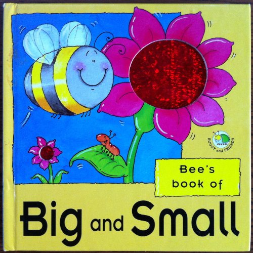 Bee's Book of Big and Small (Bugsy and Friends) (9781840110135) by Steer, Dugald; Gardner, Louise