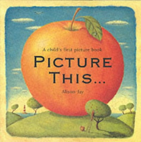 Imagen de archivo de Picture This.: A Child's First Picture Book a la venta por AwesomeBooks