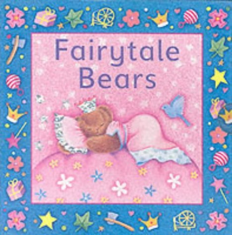 Stock image for Fairy Tale Bears (Boxed Set): "Cinderella", "Red Riding Hood", "Sleeping Beauty", "Snow White": "Cinderella", . Beauty", "Snow White" for sale by WorldofBooks