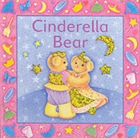 Stock image for Cinderella (Fairy Tale Bears) for sale by ThriftBooks-Dallas