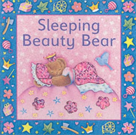 Stock image for Sleeping Beauty (Fairy Tale Bears) for sale by MusicMagpie