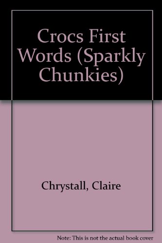 Beispielbild fr Crocs First Words (Sparkly Chunkies) zum Verkauf von Kennys Bookstore