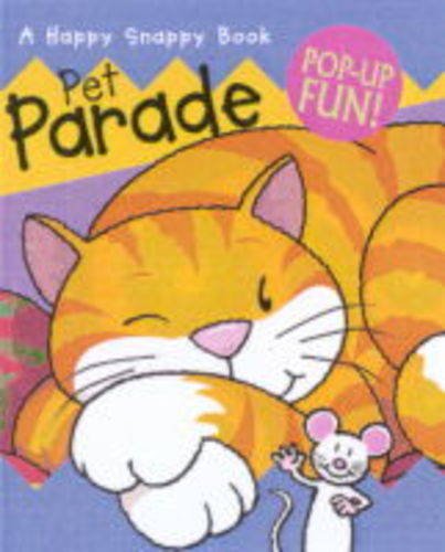 Pet Parade (A Happy Snappy Book) (9781840111804) by Derek Matthews