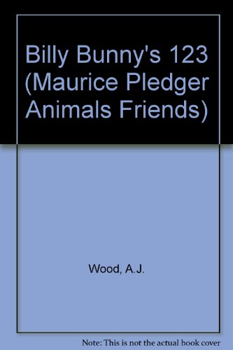 9781840113402: Billy Bunny's 123 (Maurice Pledger Animals Friends)