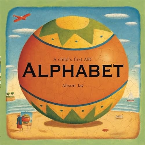 9781840114348: Alison Jay: A Child's First Alphabet