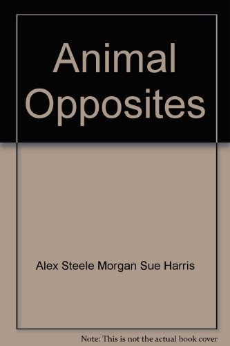 Imagen de archivo de Animal Opposites a la venta por AwesomeBooks