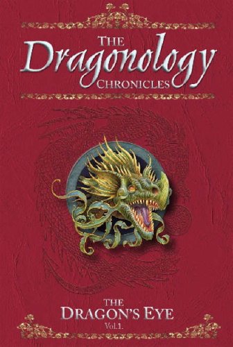 Stock image for THE DRAGON'S EYE(THE DRAGONOLOGY CHRONICLES VOLUME 1 for sale by TARPAULIN BOOKS AND COMICS