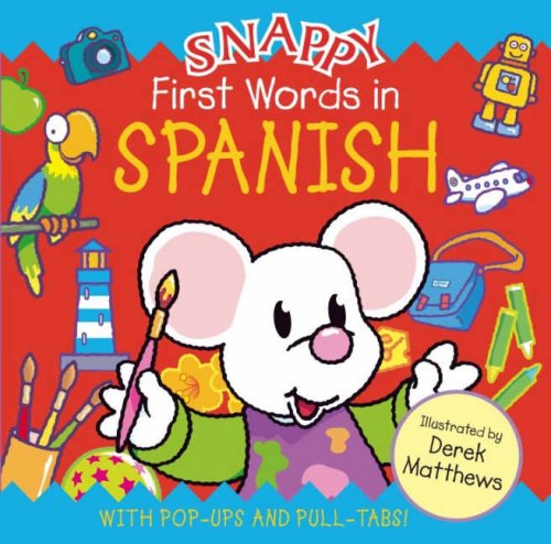 Imagen de archivo de First Snappy Words : Spanish a la venta por Better World Books Ltd