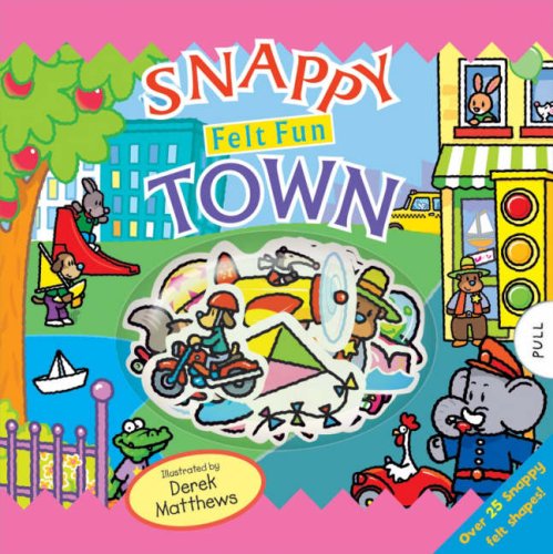 Beispielbild fr Snappy Felt Fun -Town: 0 (Snappy Felt Series) zum Verkauf von WorldofBooks