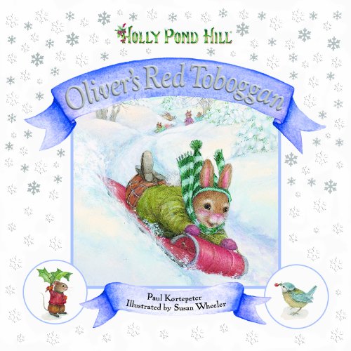 Beispielbild fr Oliver's Red Toboggan (Holly Pond Hill) (Holly Pond Hill S.) zum Verkauf von AwesomeBooks
