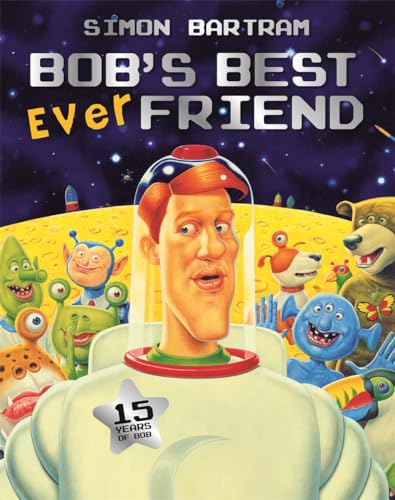 Stock image for Bob's Best Ever Friend (Bartram, Simon Series) for sale by WorldofBooks