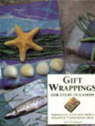 Beispielbild fr Gift Wrappings for Every Occasion: Personalize Your Gifts with a Wealth of Inspirational Ideas zum Verkauf von Better World Books: West