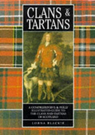 Stock image for CLANS AND TARTANS A COMPREHENSIVE AND FULLY ILLUSTRATED GUIDE TO THE CLANS & TARTANS OF SCOTLAND.,THE FABRIC OF SCOTLAND for sale by WONDERFUL BOOKS BY MAIL