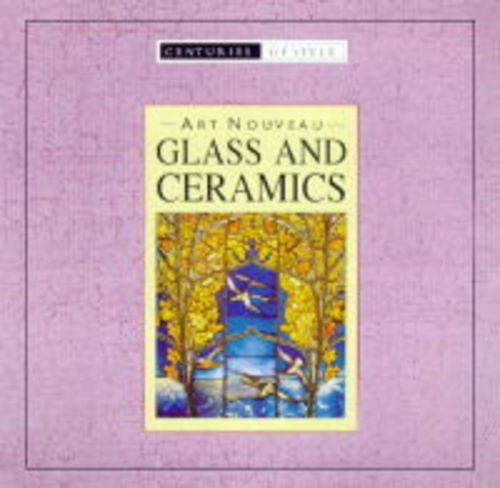 Imagen de archivo de Art Nouveau Glass and Ceramics a la venta por Better World Books