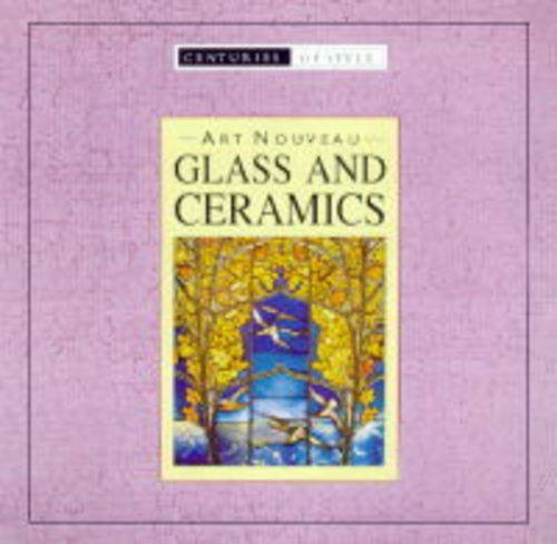 Stock image for Art Nouveau Glass and Ceramics for sale by Better World Books