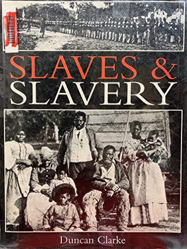 Slaves and Slavery (9781840131673) by Clarke, Duncan