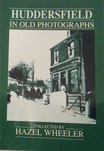 Stock image for Huddersfield in Old Photographs for sale by AwesomeBooks