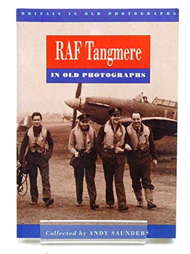 Beispielbild fr RAF Tangmere in old photographs zum Verkauf von WorldofBooks