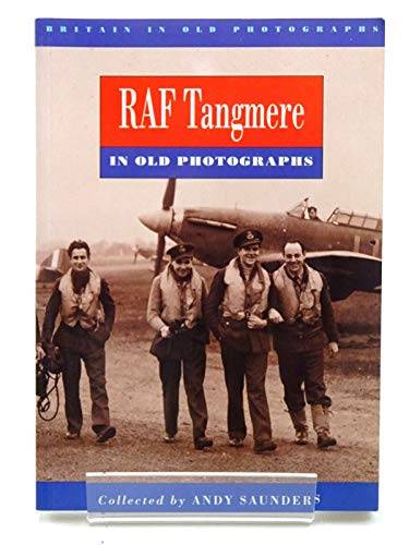 Stock image for RAF Tangmere in old photographs for sale by WorldofBooks