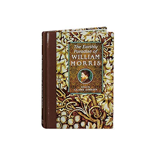 Imagen de archivo de The Earthly Paradise of William Morris a la venta por Sarah Zaluckyj