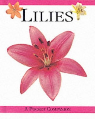 Stock image for Lilies (A pocket companion) for sale by WorldofBooks