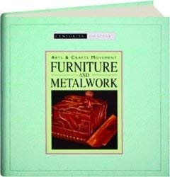 9781840132632: Arts and Crafts Movement Furniture & Metalwork (Centuries of style)