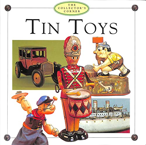 Tin Toys (The Collector's Corner)