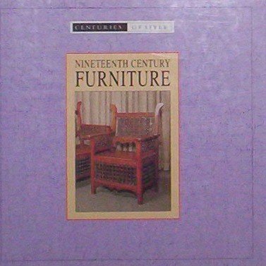 Stock image for NINETEENTH CENTURY FURNITURE (CENTURIES OF STYLE) for sale by Redux Books