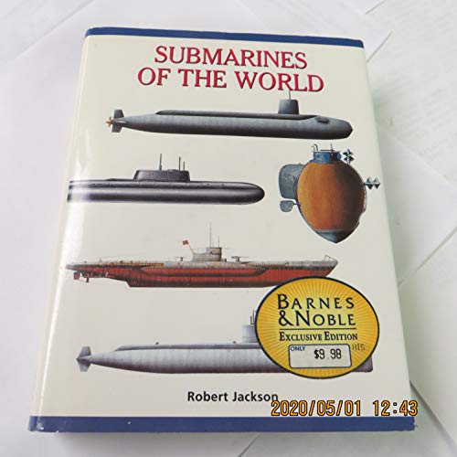 9781840133141: Submarines of the World: Over 200 of the world's greatest submarines (Expert Guide S.)