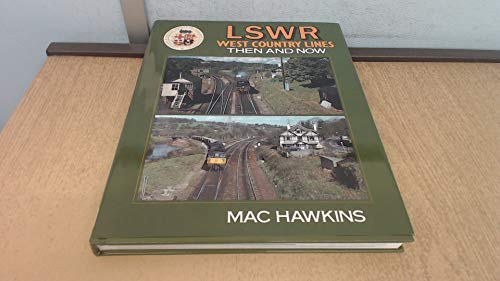 Beispielbild fr LSWR West Country Lines: Then and Now zum Verkauf von WorldofBooks