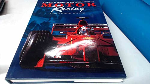 Beispielbild fr MOTOR RACING: A CENTURY OF COMPETITION AND HUMAN CHALLENGES. zum Verkauf von Cambridge Rare Books