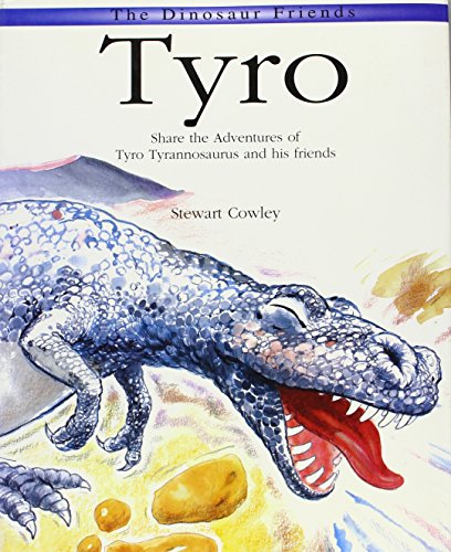 Tyro: Share the Adventures of Tyro Tyrannosaurus and His Friends (9781840133493) by [???]