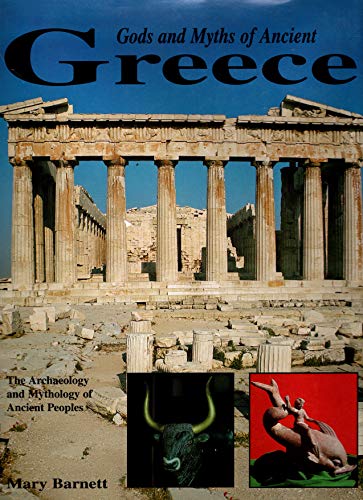 Beispielbild fr Gods and Myths of Ancient Greece: The Archaeology and Mythology of Ancient Peoples zum Verkauf von SecondSale