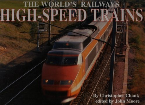 Imagen de archivo de High-speed Trains (World's Greatest Railways) a la venta por AwesomeBooks