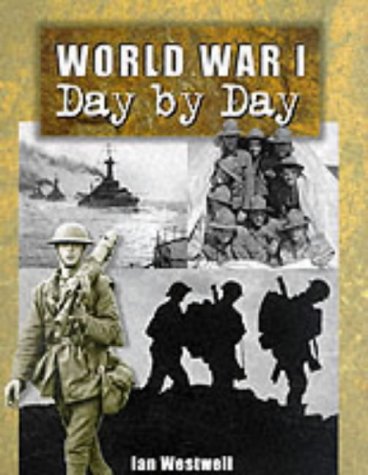 9781840133622: World War I: Day by Day