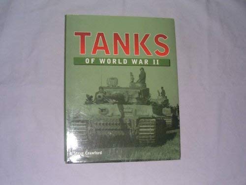 Tanks of World War II (9781840133646) by Steve Crawford