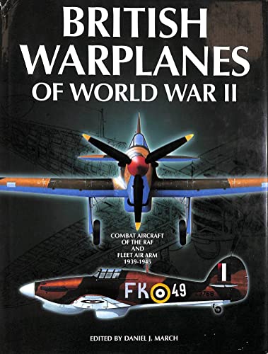 Stock image for British Warplanes of World War Two: Combat Aircraft of the RAF and Fleet Air Arm 1939-1945 for sale by AwesomeBooks