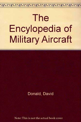 9781840133936: The Encylopedia of Military Aircraft