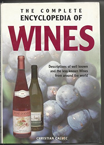 Beispielbild fr Wine: Descriptions of Well Known and the Less Known Wines from Around the World (Complete Encyclopedia S.) zum Verkauf von WorldofBooks