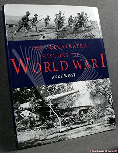 Stock image for The Illustrated History of World War I for sale by WorldofBooks