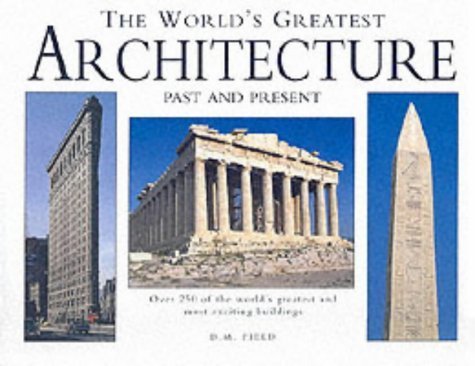 Beispielbild fr The World's Greatest Architecture : Past and Present zum Verkauf von Better World Books