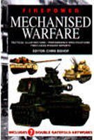 9781840134384: Mechanised Warfare: Tactical Illustrations, Performance Specifications, First-hand Mission Reports (Firepower S.)