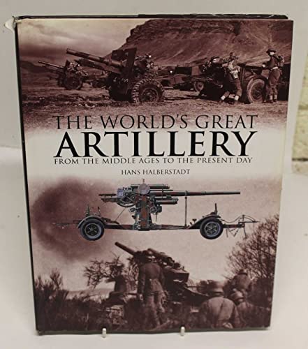 Beispielbild fr The World's Great Artillery zum Verkauf von Better World Books