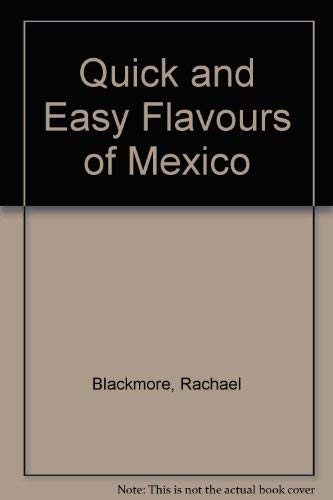 Stock image for Quick and Easy Flavours of Mexico for sale by WorldofBooks