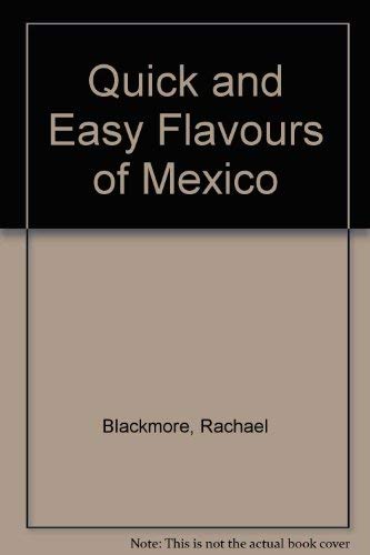 9781840134865: Quick and Easy Flavours of Mexico