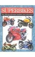 Stock image for Superbikes: Over 200 Top Performance Machines, Past and Present (Expert Guide S.) for sale by WorldofBooks