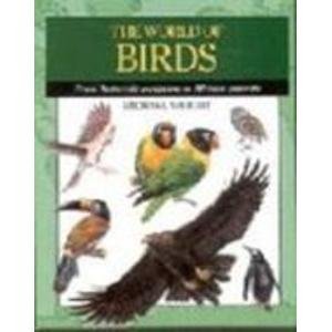World of Birds: From Antarctic Penguins to African Parrots (Expert Guide) (9781840135077) by Wright, Michael