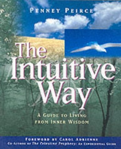 Beispielbild fr The Intuitive Way: A Guide to Living from Inner Wisdom zum Verkauf von WorldofBooks