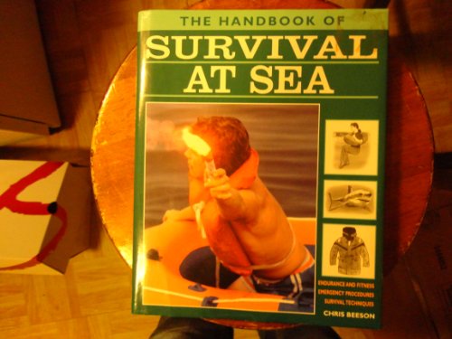 9781840135428: Survival at Sea: Endurance and Fitness, Emergency Procedures, Survival Techniques (Handbook of S.)